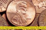 Texas Coin Expert Says Save Every Penny as Treasury Ends Production