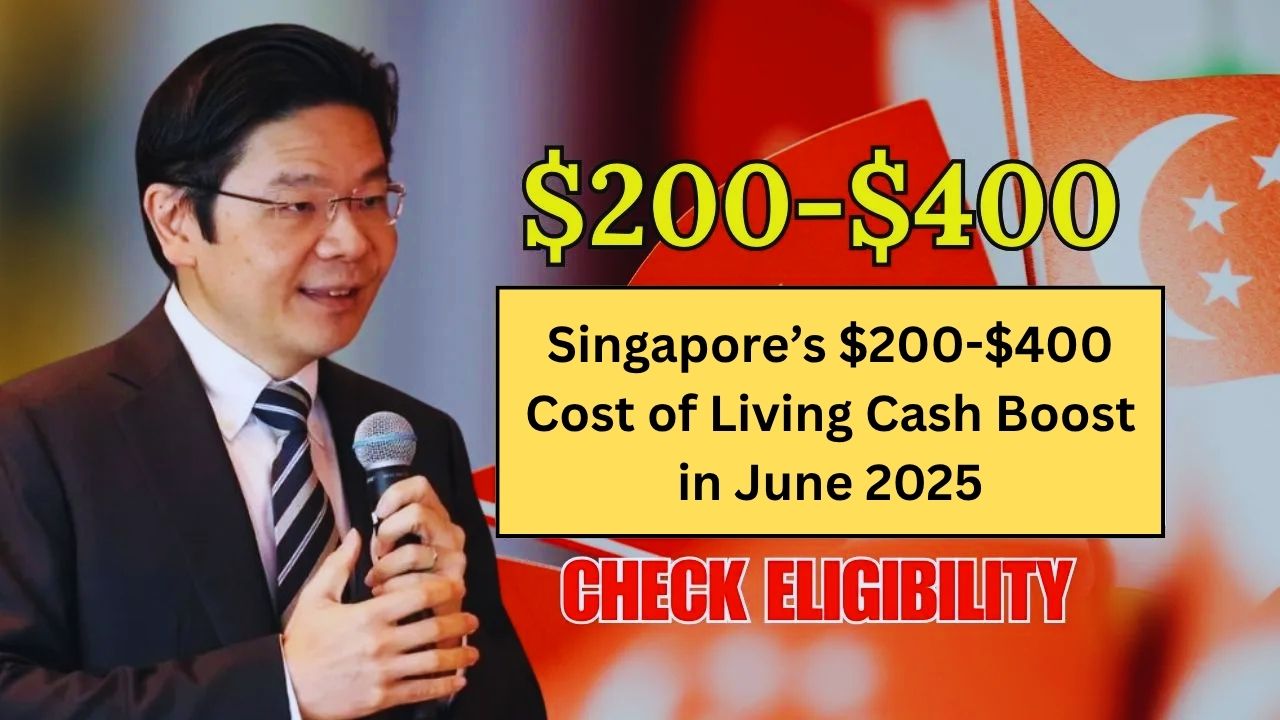 Singapore’s $200-$400 Cost of Living Cash Boost in June 2025: Are You Eligible?