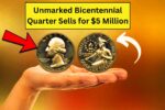 Unmarked Bicentennial Quarter Sells for $5 Million: Still in Circulation?