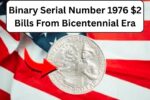 Binary Serial Number 1976 $2 Bills From Bicentennial Era Are Skyrocketing in Value: Check If You Have One